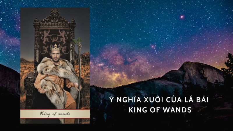 King of Wands xuôi đại diện cho sự sáng tạo của con người